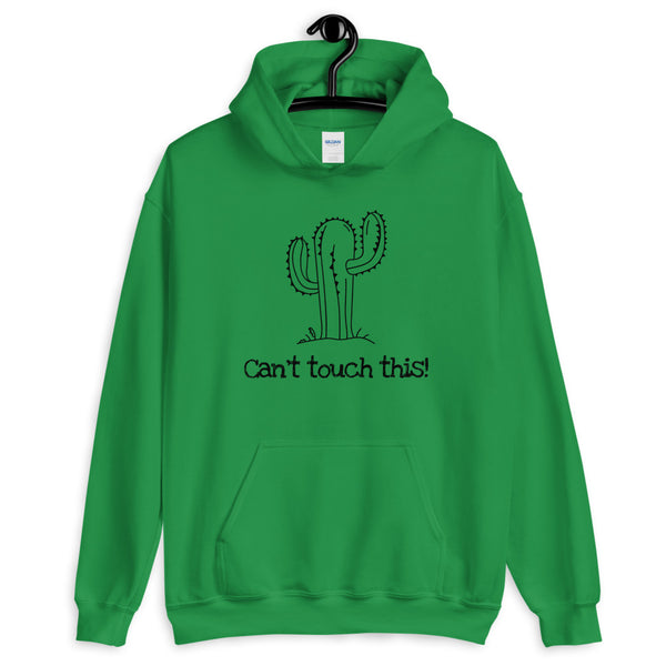 Can't touch This Cactus hoodie