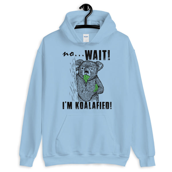 I'm Koalafied Koala hoodie