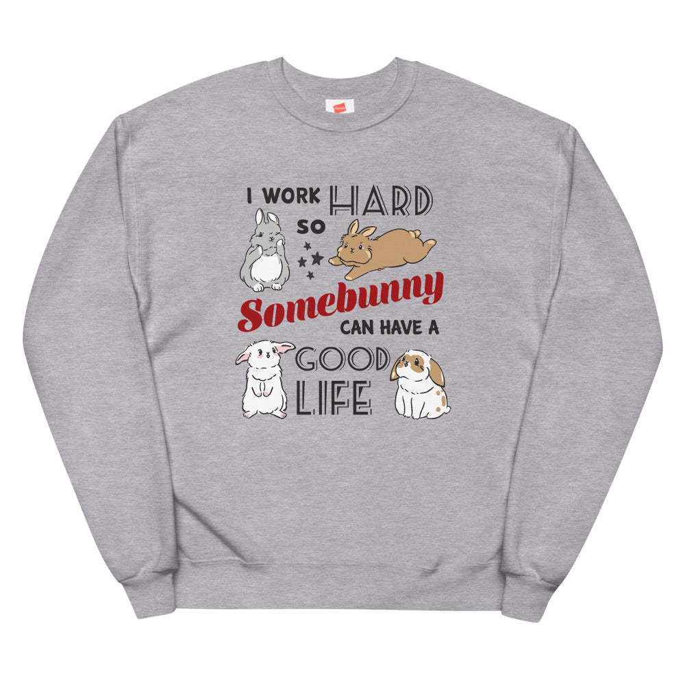 I work hard (bunny) sweatshirt