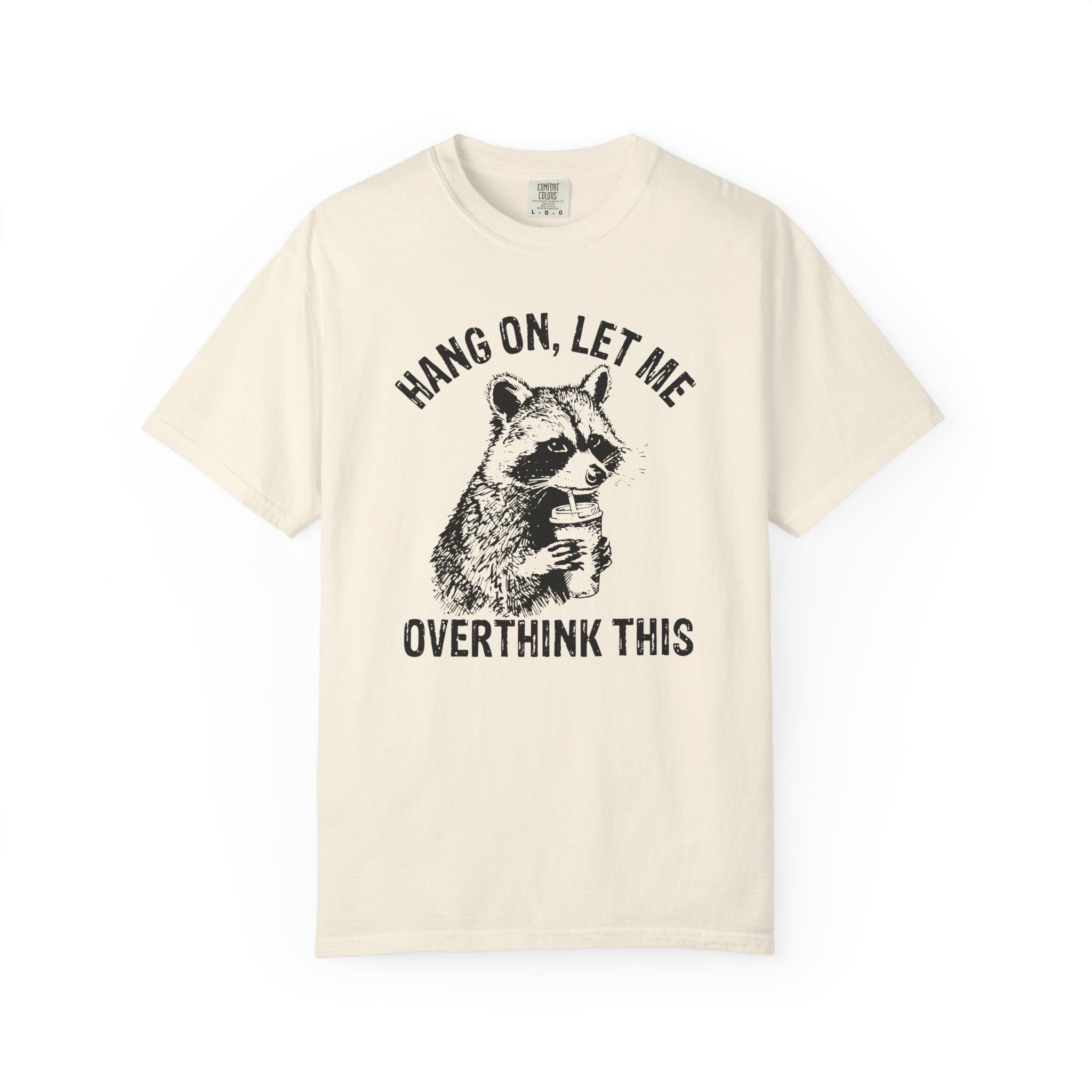 Funny Overthinking Raccoon T-Shirt, Unisex Tee for Animal Lovers, Casual Wear, Gift for Friends, Perfect for Everyday Wear