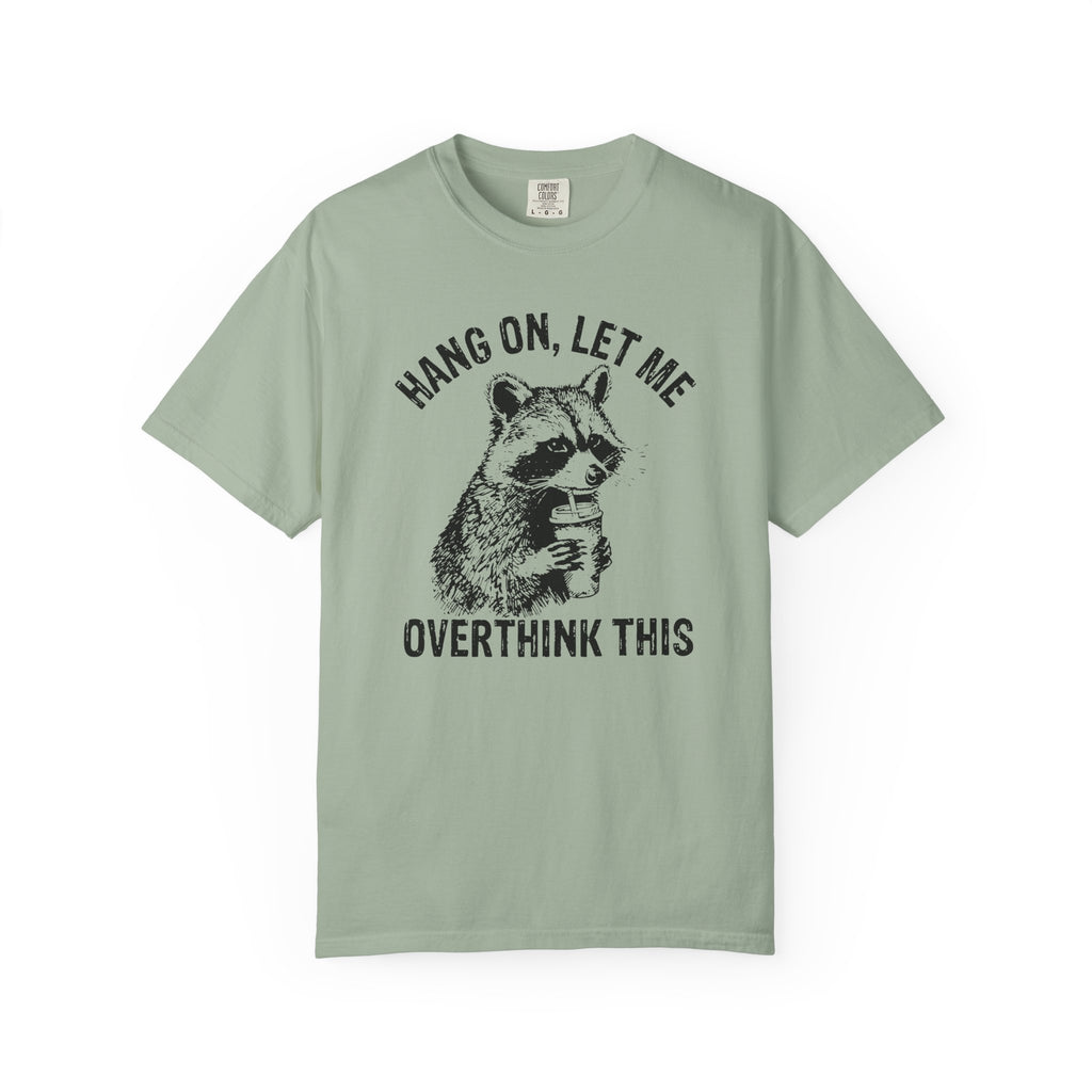 Funny Overthinking Raccoon T-Shirt, Unisex Tee for Animal Lovers, Casual Wear, Gift for Friends, Perfect for Everyday Wear
