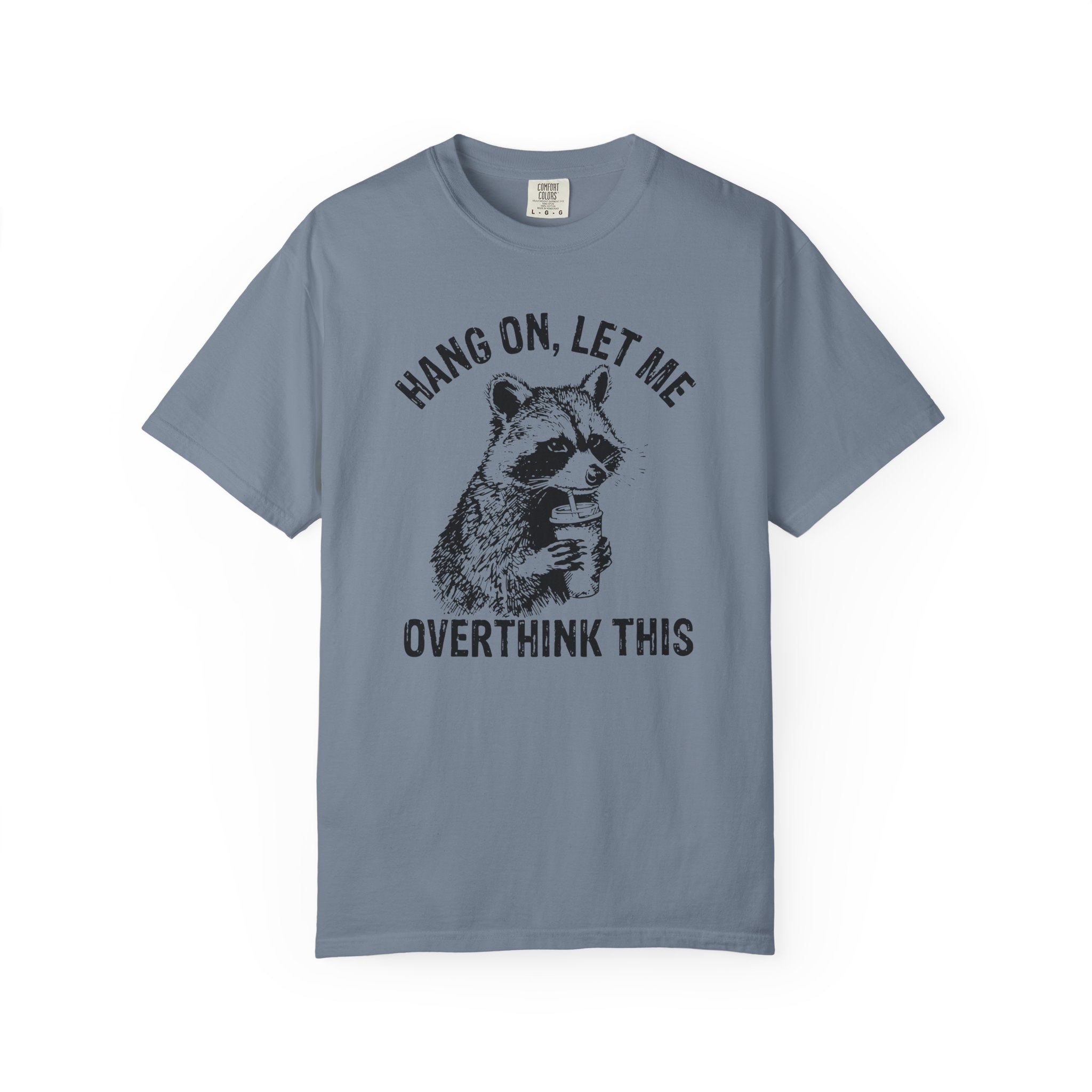 Funny Overthinking Raccoon T-Shirt, Unisex Tee for Animal Lovers, Casual Wear, Gift for Friends, Perfect for Everyday Wear