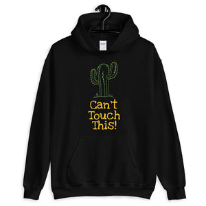 Can't Touch This! Cactus hoodie