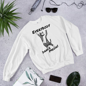 Everybody Dance Meow! Cat sweatshirt