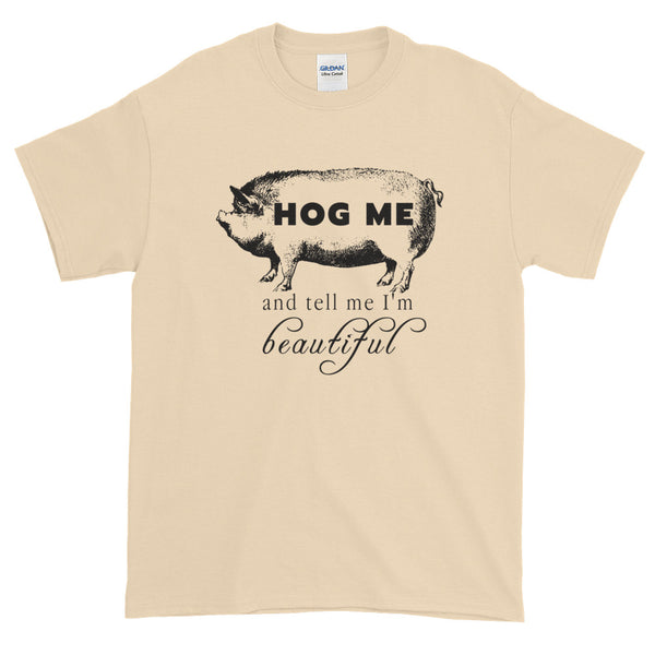 Hog Me Pig t-shirt