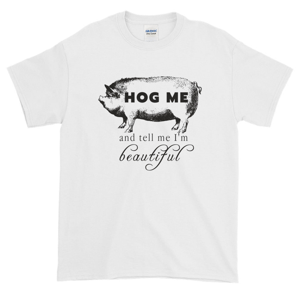 Hog Me Pig t-shirt