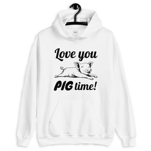 Love You Pig Time! hoodie
