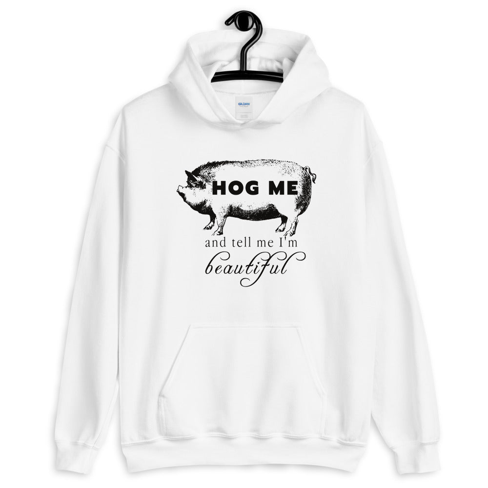 Hog Me Pig/Hog hoodie