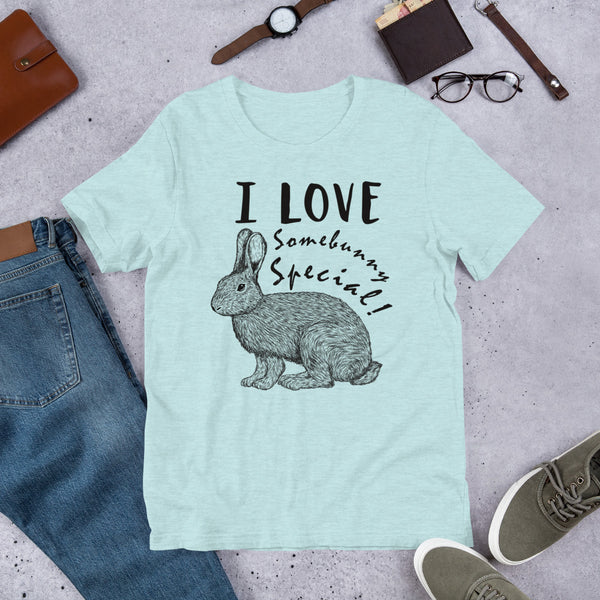 I Love Somebunny Special t-shirt