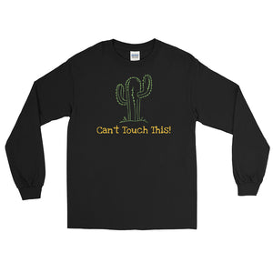 Can't Touch This! Cactus long sleeve tee