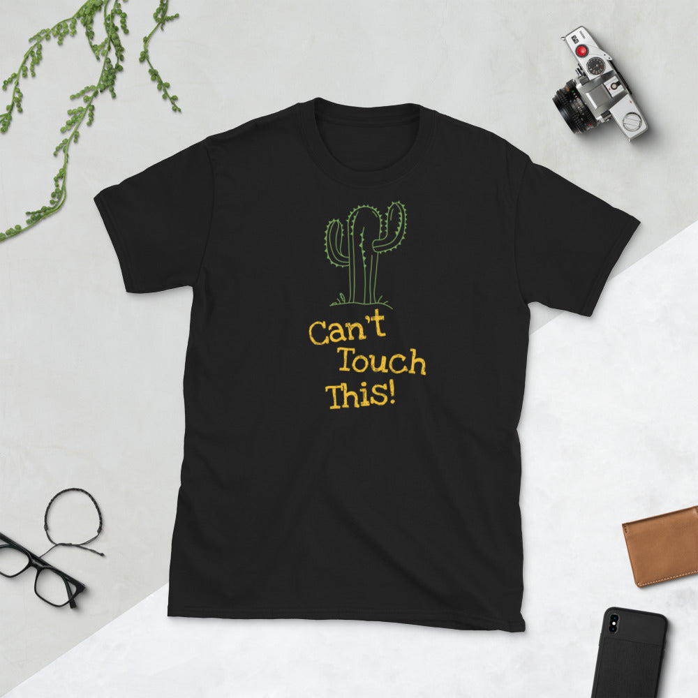 Can't Touch This! Cactus t-shirt