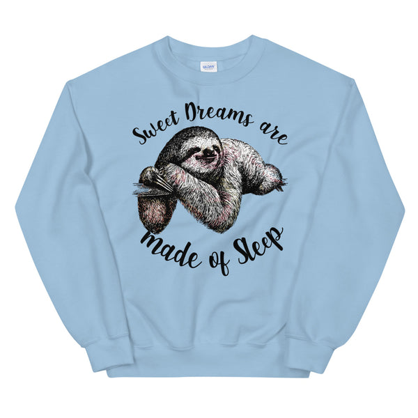 Sweet Dreams are made of Sleep-Sloth sweatshirt