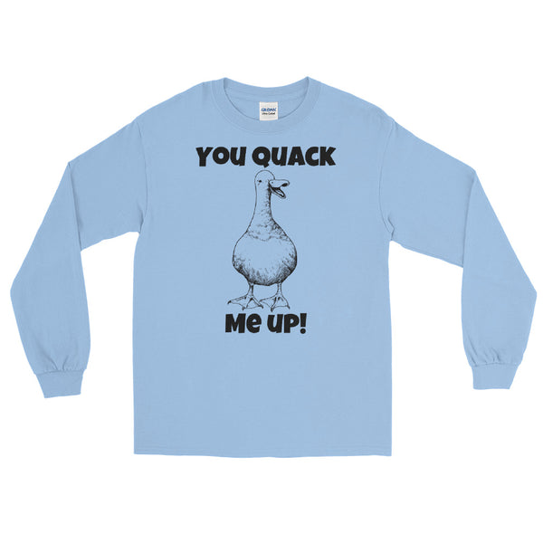 You Quack Me Up! Duck long sleeve tee