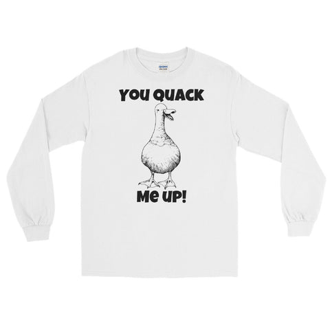 You Quack Me Up! Duck long sleeve tee