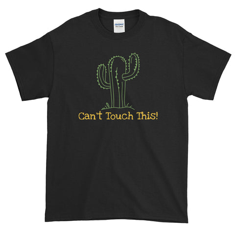Can't Touch This Cactus t-shirt