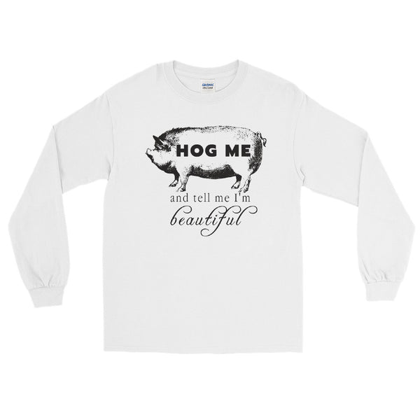 Hog Me Pig/Hog long sleeve tee
