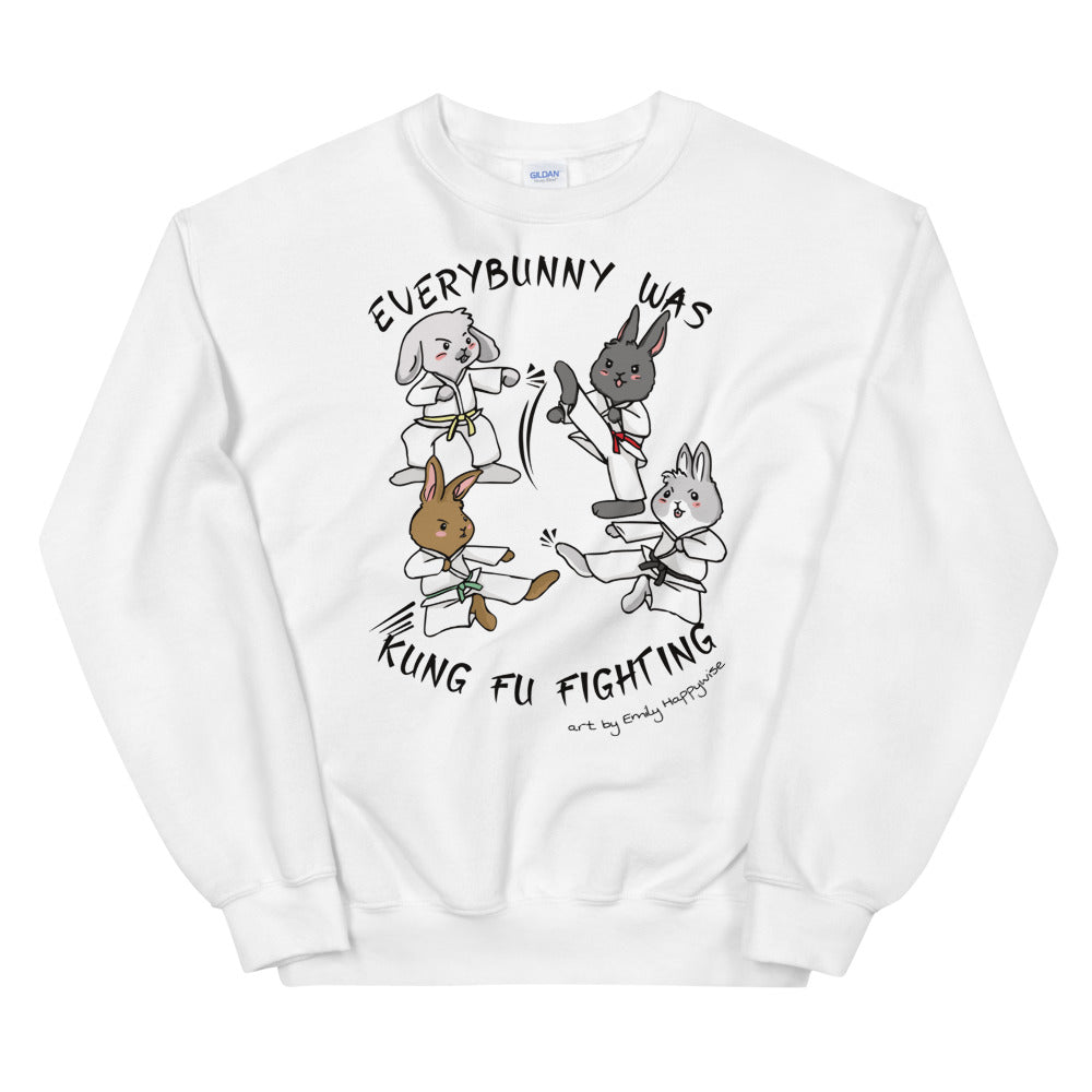 Everybunny was Kung Fu Fighting sweatshirt