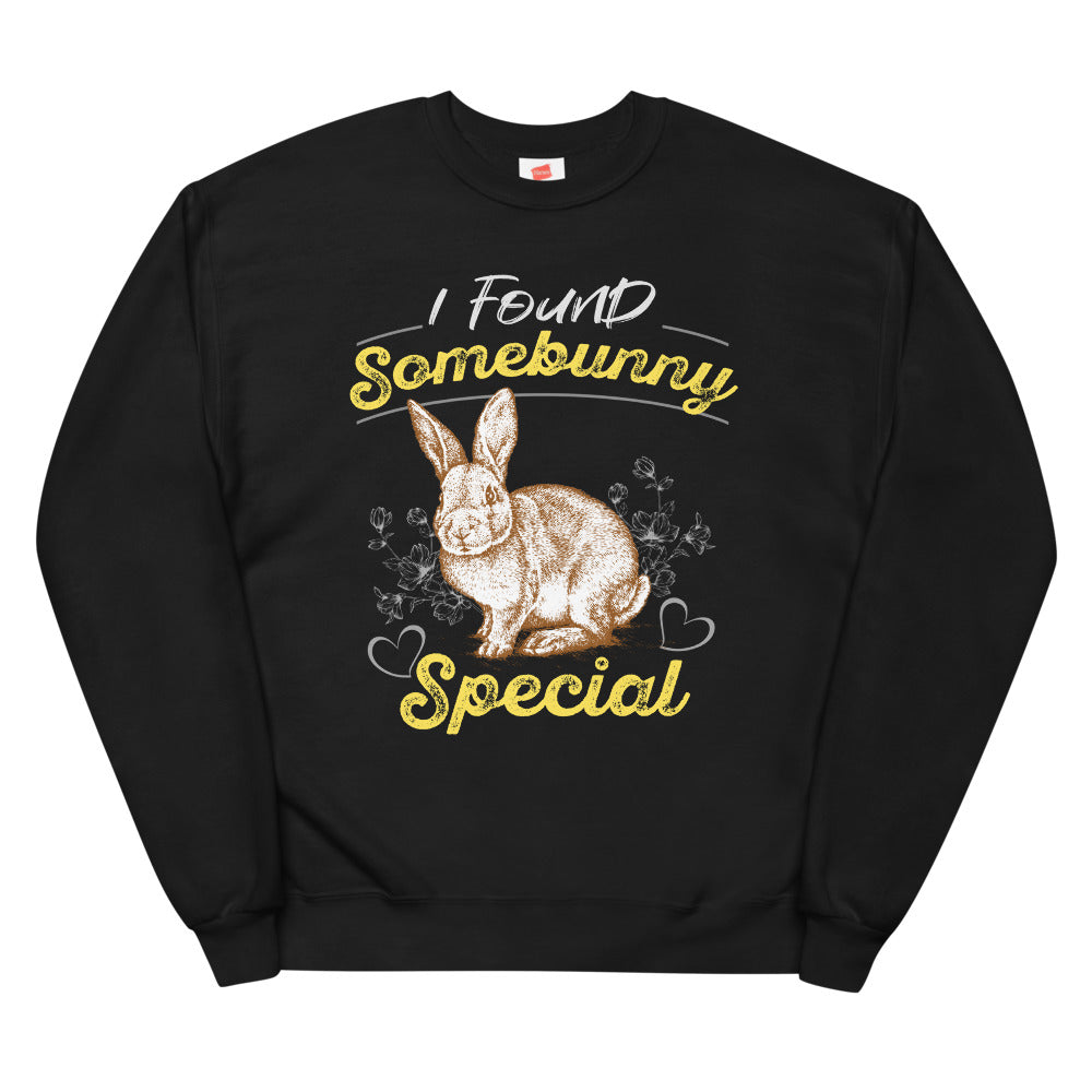 I found Somebunny Special sweatshirt