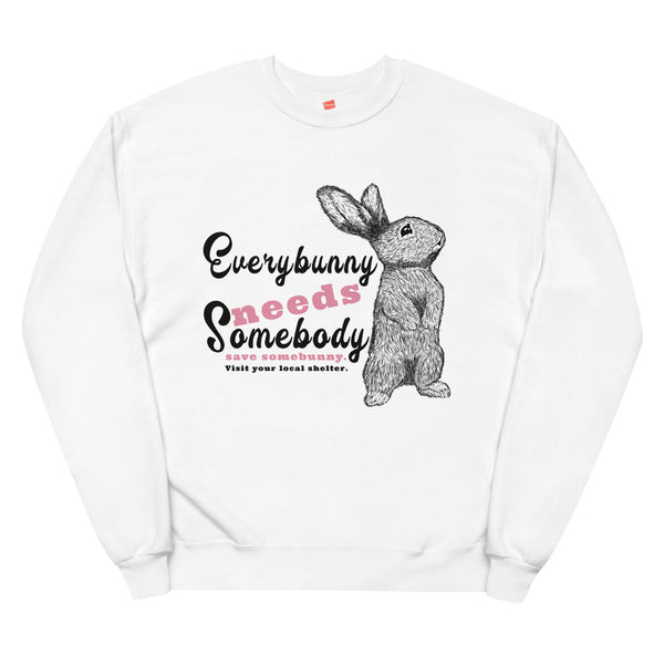 Everybunny Needs Somebody sweatshirt